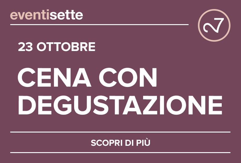 Cena con degustazione da Ventisette!