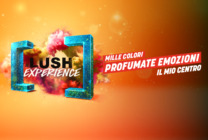Lush Experience a Il Centro
