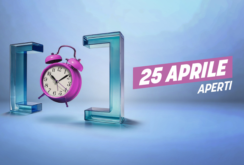 25 aprile apertissimi!