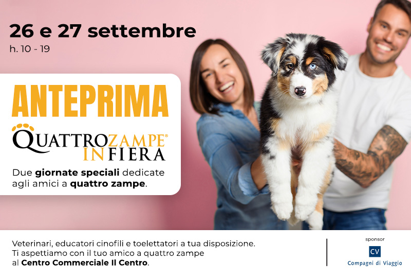 Quattrozampeinfiera arriva al Centro Commerciale Il Centro!